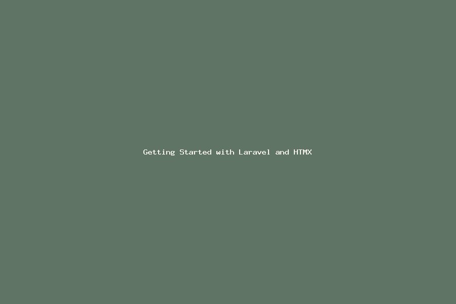 Getting Started with Laravel and HTMX