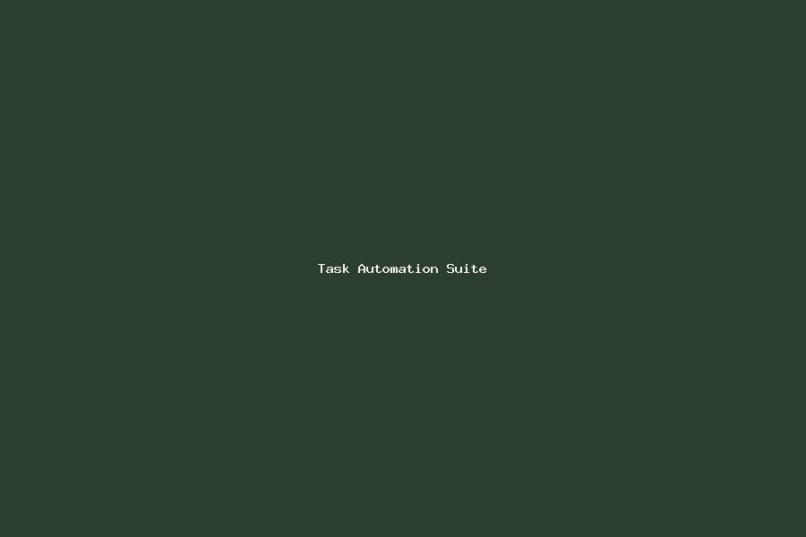 Task Automation Suite